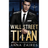 Wall Street Titan: An Alpha Zone Novel - Paperback