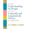 Using Understanding by Design in the Culturally and Linguistically Diverse Classroom - Paperback