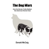 The Dog Wars: How the Border Collie Battled the American Kennel Club - Paperback