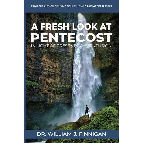 A Fresh Look at Pentecost in Light of Present-Day Confusion - Paperback