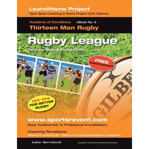 Book 6: Learn @ Home Coaching Rugby League Project: Academy of Excellence for Coaching Rugby League Personal Skills and Fitness Drills - Paperback