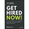 Get Hired Now!: How to Accelerate Your Job Search, Stand Out, and Land Your Next Great Opportunity - Paperback