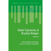 Global Trajectories of Brazilian Religion: Lusospheres - Paperback