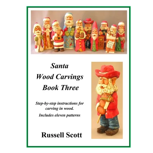 Santa Wood Carvings Book 3: Carving Book - Paperback
