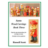 Santa Wood Carvings Book 3: Carving Book - Paperback