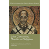 John Chrysostom, Homilies on Paul's Letter to the Philippians - Hardcover