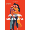 An Alpha Male's Love - Paperback
