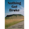 Nothing Got Broke - Paperback
