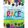 The Awesome Kids Guide to Race - Hardcover