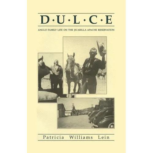 Dulce: Anglo Family Life on the Jicarilla Apache Reservation - Paperback