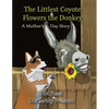 The Littlest Coyote Flowers the Donkey - Paperback