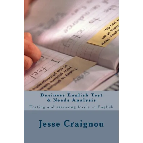 Business English Test & Needs Analysis: Testing and assessing levels in English - Paperback