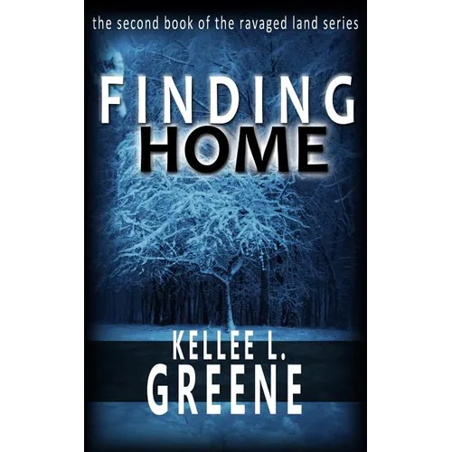 Finding Home - A Post Apocalyptic Novel - Paperback