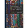 Dictionary of Egyptian Civilization - Paperback