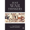 Just War Thinkers: From Cicero to the 21st Century - Paperback