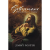 Gethsemane: Where the Heart is Crushed - Paperback