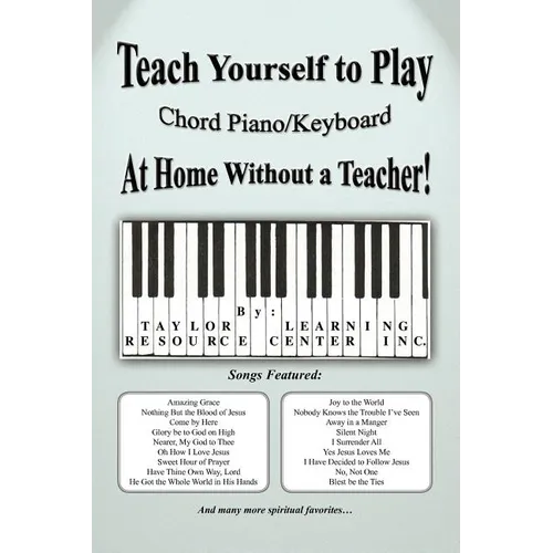Teach Yourself to Play Chord Piano/Keyboard at Home Without a Teacher - Paperback