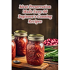 Meat Preservation Made Easy: 96 Beginner's Canning Recipes - Paperback