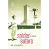 Spider Eaters: A Memoir - Paperback
