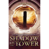 Shadow of the Tower - Paperback