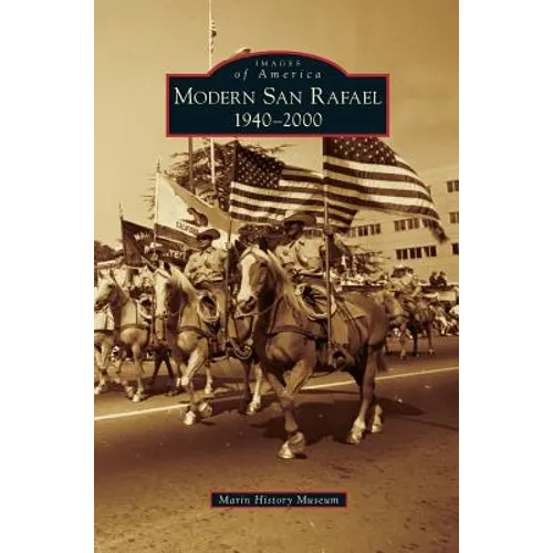 Modern San Rafael: 1940-2000 - Hardcover