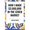 How I Made $2,000,000 in the Stock Market - Paperback