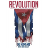 Revolution: How the Castros Lied, Cheated, and Murdered Their Way Into Power - Hardcover