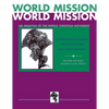 World Mission (Second Edition): An Analysis of the World Christian Movement - Paperback