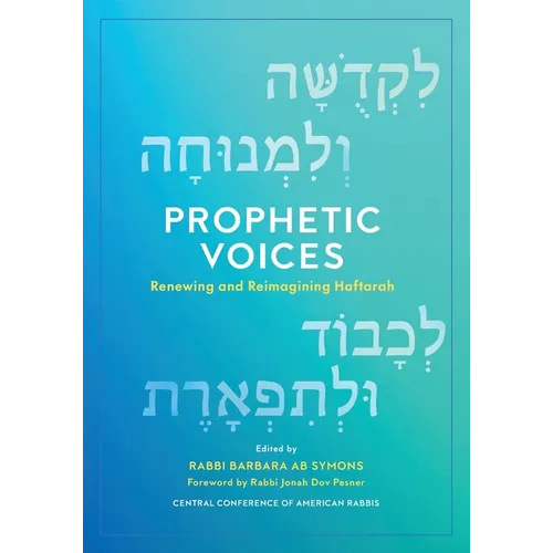Prophetic Voices: Renewing and Reimagining Haftarah - Paperback