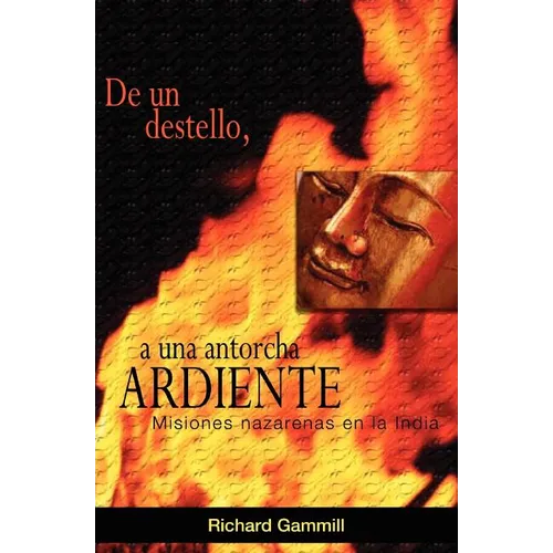 De un destello, a una antorcha ardiente - Paperback