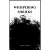 whispering shrieks - Paperback