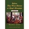 Before They Were Heroes at King's Mountain (Virginia Edition) - Paperback