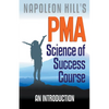 Napoleon Hill's PMA: Science of Success Course - An Introduction - Paperback