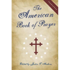 The American Book of Prayer: Expanded and Revised - Paperback