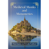 Medieval Monks and Monasteries - Paperback