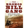 The Bronco Bill Gang - Hardcover