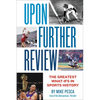 Upon Further Review: The Greatest What-Ifs in Sports History - Paperback