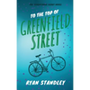 To the Top of Greenfield Street - Hardcover