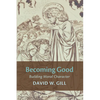 Becoming Good - Hardcover