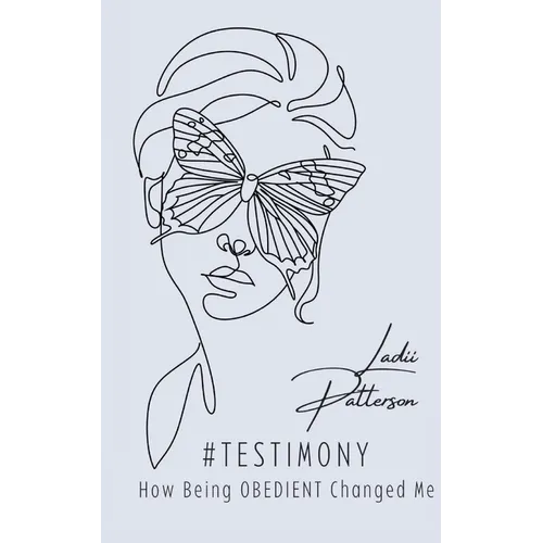 #TESTimony, How Being OBEDIENT Changed Me - Paperback