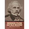 Mosses from an Old Manse, and Other Stories - Paperback