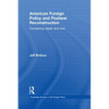 American Foreign Policy and Postwar Reconstruction: Comparing Japan and Iraq - Paperback