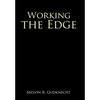 Working the Edge - Hardcover