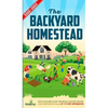 The Backyard Homestead 2022-2023: Step-By-Step Guide to Start Your Own Self Sufficient Mini Farm on Just a Quarter Acre With the Most Up-To-Date Infor - Hardcover