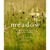 Meadow: The Intimate Bond Between People, Place and Plants - Hardcover
