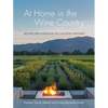 At Home in the Wine Country: Architecture & Design in the California Vineyards - Hardcover