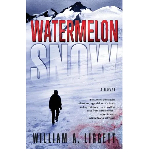 Watermelon Snow: A Cli-Fi Novel - Paperback