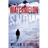 Watermelon Snow: A Cli-Fi Novel - Paperback