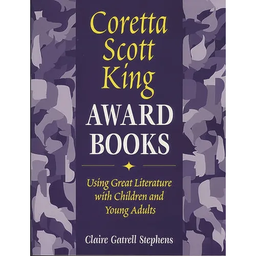 Coretta Scott King Award Books: Using Great Literature with Children and Young Adults - Paperback