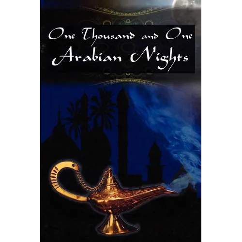 One Thousand and One Arabian Nights: The Arabian Nights Entertainments - Paperback